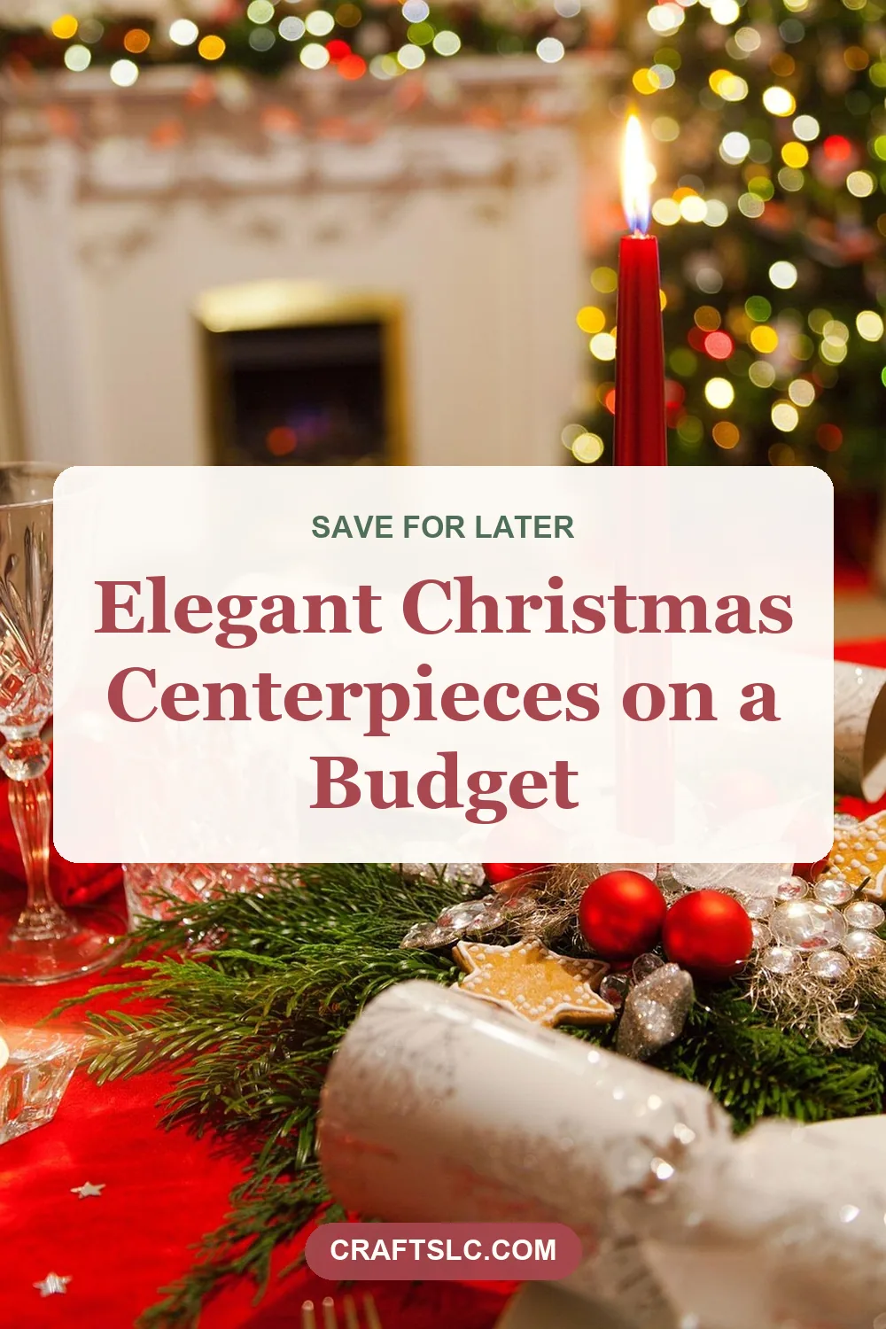 Elegant Christmas centerpieces on a budget, pin with title text