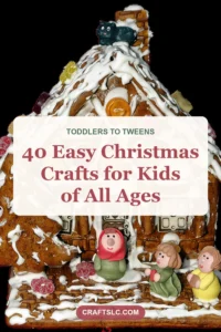 Christmas Crafts for Kids: 40 Easy Ideas for All Ages