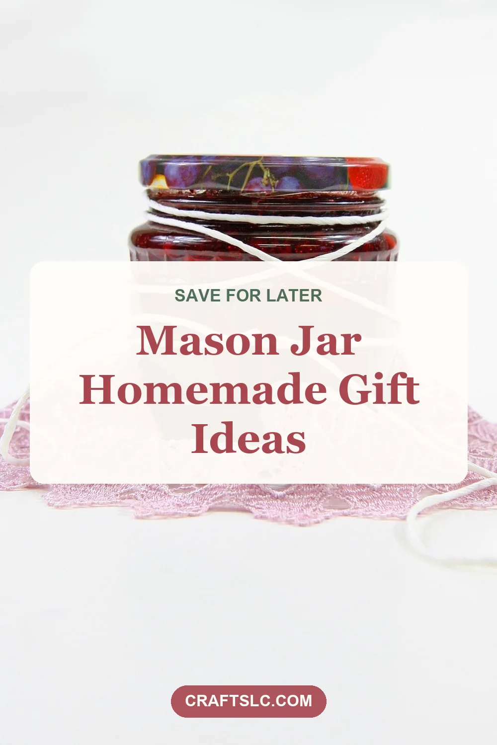 Mason jar homemade gift ideas, pin with title text
