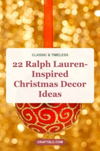 Ralph Lauren Christmas Decor: 22 Classic DIY Ideas