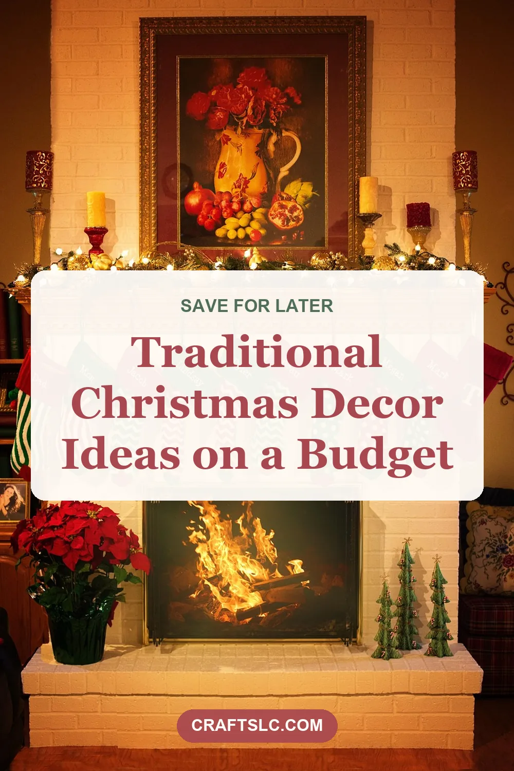 Traditional Christmas decor ideas on a budget, pin with title text