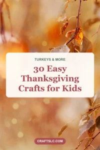 Thanksgiving Crafts for Kids: 30 Easy Ideas